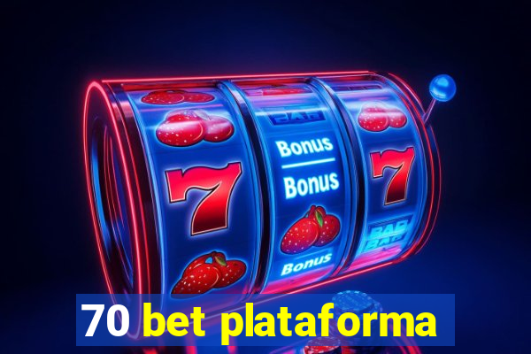 70 bet plataforma